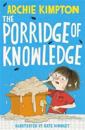 The Porridge of Knowledge