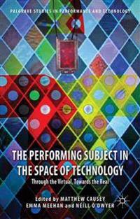 The Performing Subject in the Space of Technology