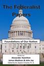 The Federalist Papers: Foundations of Our Nation