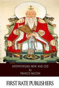 Apophthegms New and Old