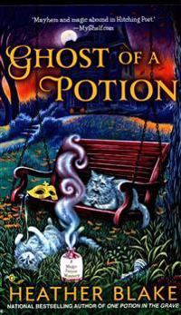 Ghost of a Potion: A Magic Potion Mystery