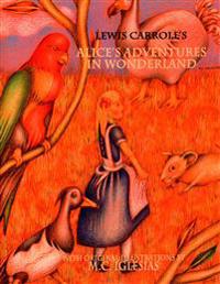 Alice's Adventures in Wonderland: With Original Illustrations by M.C. Iglesias
