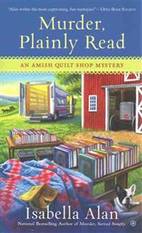 Murder, Plainly Read: An Amish Quilt Shop Mystery