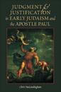 Judgment & Justification in Early Judaism and the Apostle Paul