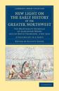 New Light on the Early History of the Greater Northwest 2 Volume Set