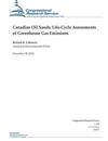 Canadian Oil Sands: Life-Cycle Assessments of Greenhouse Gas Emissions