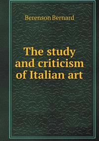 The Study and Criticism of Italian Art