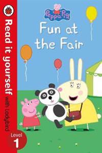 Peppa Pig: Fun at the Fair - Read it Yourself with Ladybird