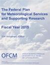 The Federal Plan for Meteorological Services and Supporting Research: Fiscal Year 2015 (Color)
