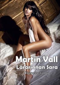 Martin Vall - Del 6 - Lärarinnan Sara