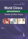 World Clinics: Orthopedics - Shoulder and Elbow Surgery