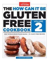 How Can it be Gluten Free Cookbook Volume 2