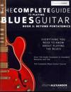 The Complete Guide to Playing Blues Guitar: Book Three - Beyond Pentatonics