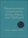 'Thrombolic Complications During Infancy and Childhood