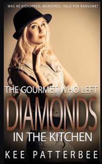 The Gourmet Who Kept Diamonds in the Kitchen: A Hannah Starvling Twilight Cozy Murder Mystery Novel