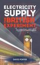 Electricity Supply, the British Experiment