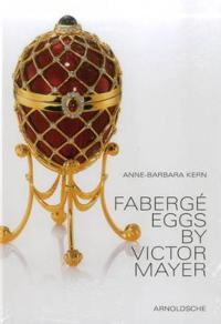 Faberge Eggs by Victor Mayer