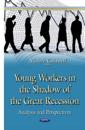 Young Workers in the Shadow of the Great Recession