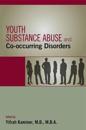 Youth Substance Abuse and Co-occurring Disorders