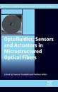 Optofluidics, Sensors and Actuators in Microstructured Optical Fibers