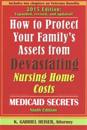 How to Protect Your Family's Assets from Devastating Nursing Home Costs: Medicaid Secrets (9th Edition)