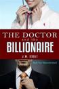 The Doctor and the Billionaire, Book Two: Misunderstood