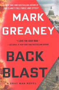 Mark Greaney Agray Man Novel Back Blast