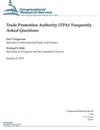 Trade Promotion Authority (Tpa): Frequently Asked Questions