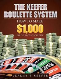 The Keefer Roulette System