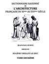 Dictionnaire Raisonné de l'Architecture Française du XIe au XVIe siècle Tome II