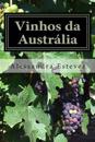 Vinhos da Austrália: O guia definitivo para você entender os vinhos australianos