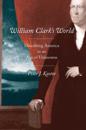William Clark's World