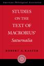 Studies on the Text of Macrobius' Saturnalia
