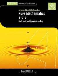 Pure Mathematics 2 & 3