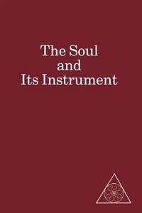 The Soul and Its Instrument