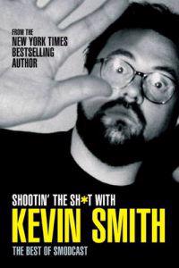 Shootin' the Sh*t with Kevin Smith