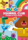 Hey Duggee: Squirrel Club Sticker Activity Book