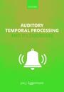 Auditory Temporal Processing and its Disorders