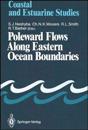 Poleward Flows Along Eastern Ocean Boundaries
