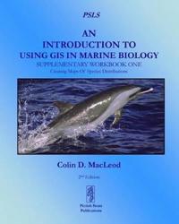 An Introduction to Using GIS in Marine Biology: Supplementary Workbook One