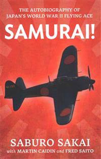 Samurai!: The Autobiography of Japan's World War Two Flying Ace