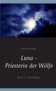 Luna - Priesterin der Wölfe