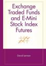 Exchange Traded Funds and E–Mini Stock Index Futures