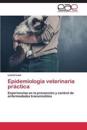 Epidemiología veterinaria práctica
