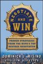 Negotiate and Win: Proven Strategies from the NYPD's Top Hostage Negotiator