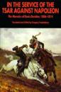 In the Service of the Tsar Against Napoleon: the Memoirs of Denis Davidov, 1806-1814