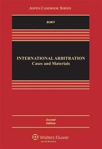 International Arbitration: Cases and Materials