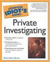 The Complete Idiot's Guide to Private Investigating