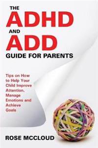 The ADHD and Add Guide for Parents