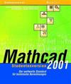 MathCAD 2001 - Studentenversion: Der Weltweite Standard Fur Technische Berechnungen